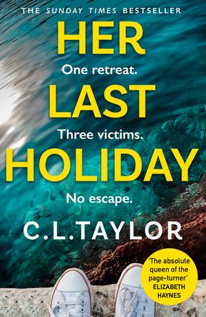 Cover Art for 9780008379254, Her Last Holiday by C.l. Taylor