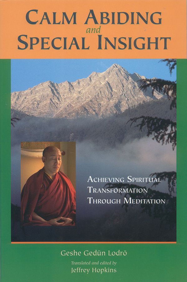 Cover Art for 9781559391108, Calm Abiding And Special Insight by Geshe Gedun Lodro