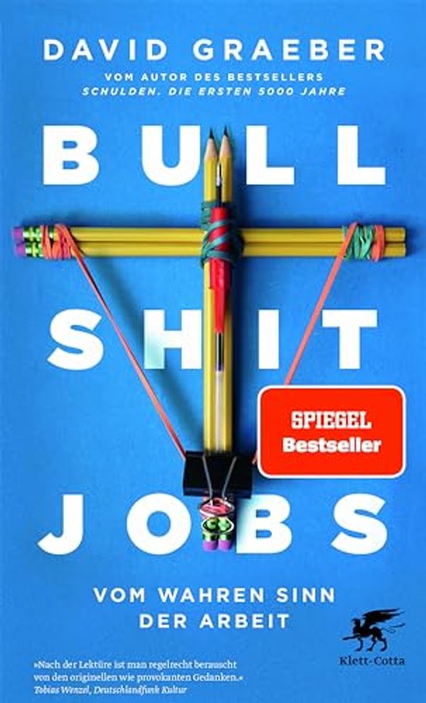 Cover Art for B07GQM4RM3, Bullshit Jobs: Vom wahren Sinn der Arbeit (German Edition) by David Graeber