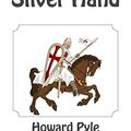 Cover Art for 9781494884949, Otto of the Silver Hand by Howard Pyle