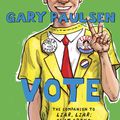 Cover Art for 9780307974525, Vote by Gary Paulsen