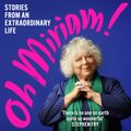 Cover Art for 9781399803342, Oh Miriam! by Miriam Margolyes