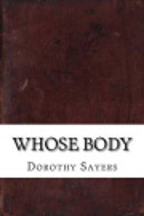 Cover Art for 9781542520867, Whose Body by Dorothy Sayers