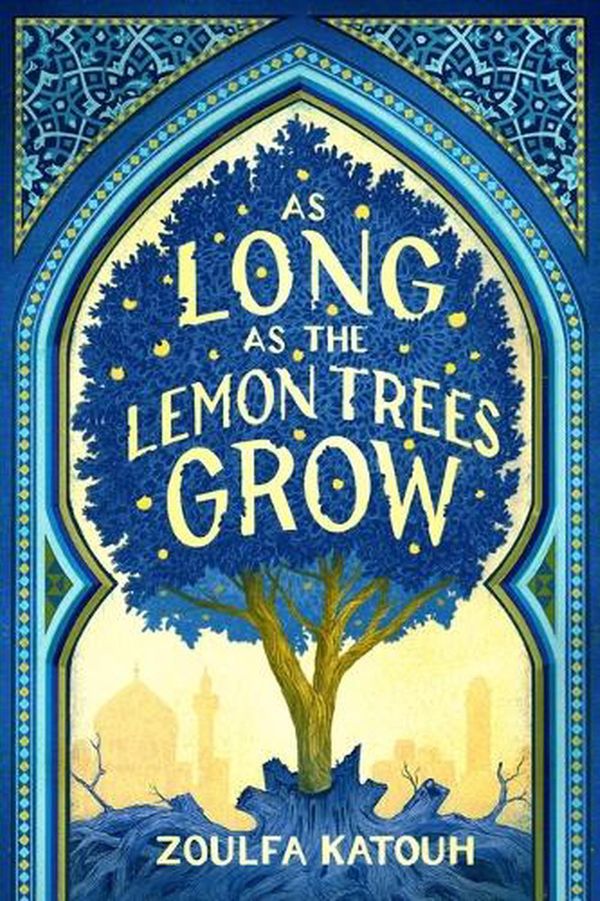 Cover Art for 9780316351379, As Long as the Lemon Trees Grow by Zoulfa Katouh