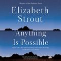 Cover Art for B06XDRVPLY, Anything Is Possible: A Novel by Elizabeth Strout