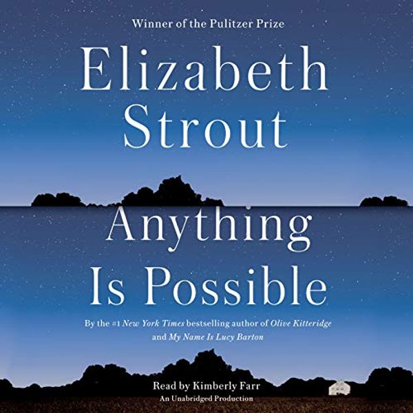 Cover Art for B06XDRVPLY, Anything Is Possible: A Novel by Elizabeth Strout
