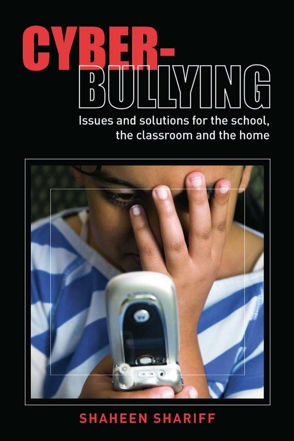 Cover Art for 9780203928837, Cyber-Bullying: Issues and Solutions for the School, the Classroom and the Home by Shaheen Shariff