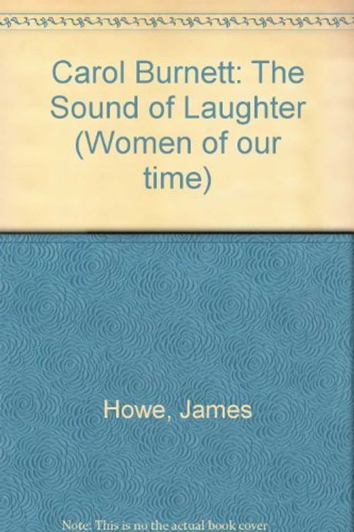 Cover Art for 9780670810734, Carol Burnett (Women of Our Time) by James Howe