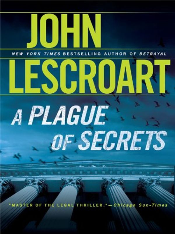 Cover Art for 9781410415813, A Plague of Secrets (Thorndike Press Large Print Basic Series) by John T. Lescroart