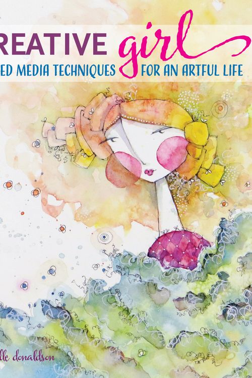 Cover Art for 9781440340123, Creativegirl: Mixed Media Techniques for an Artful Life by Danielle Donaldson