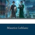 Cover Art for 9781973753759, Arsene Lupin Versus Sherlock Holmes by Maurice LeBlanc, George Morehead