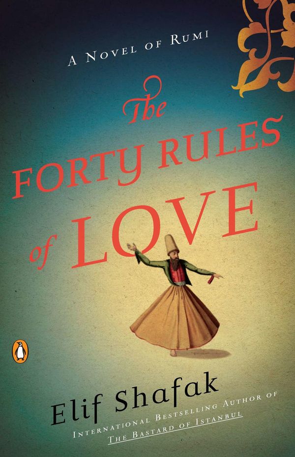 Cover Art for 9781101189948, The Forty Rules of Love by Elif Shafak