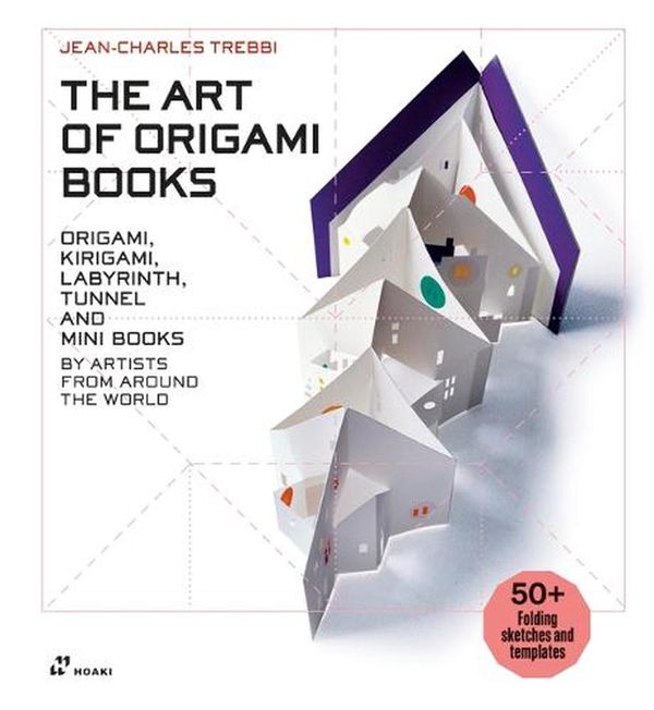 Cover Art for 9788417656850, The Art of Origami Books: Origami, Kirigami, Labyrinth, Tunnel and Mini Books by Artists from Around the World by Trebbi, Jean-Charles