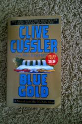 Cover Art for 9780743467186, Blue Gold by Clive Cussler, Paul Kemprecos