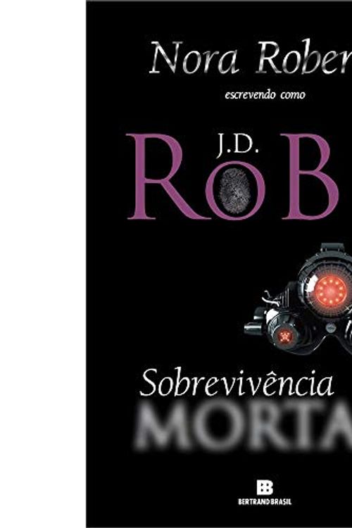 Cover Art for 9788528616484, Sobrevivência Mortal by J. D. Robb
