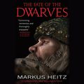 Cover Art for 9781549180897, The Fate of the Dwarves by Markus Heitz