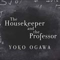 Cover Art for 9798200064946, The Housekeeper and the Professor by Yoko Ogawa