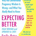 Cover Art for 9780143125709, Expecting Better by Emily Oster