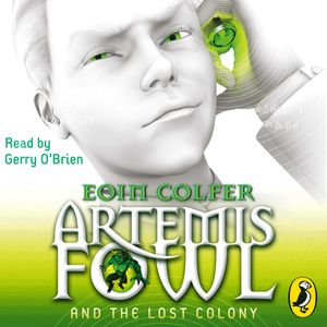 Cover Art for 9780141357515, Artemis Fowl and the Lost Colony by Eoin Colfer, Gerry O'Brien