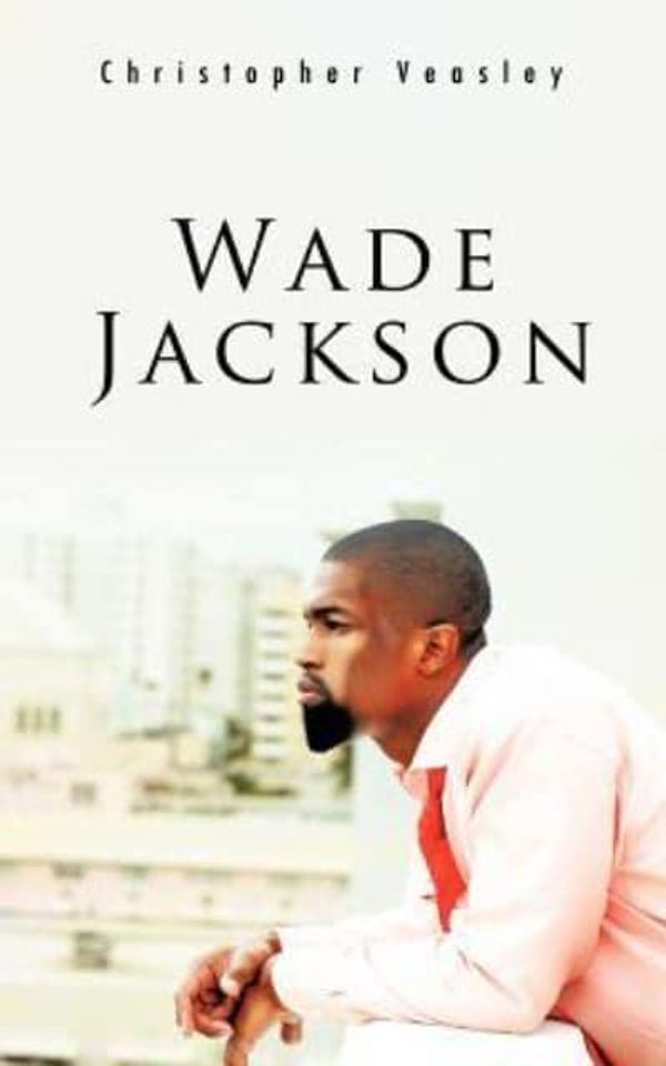 Cover Art for 9781426995446, Wade Jackson by Christopher Veasley