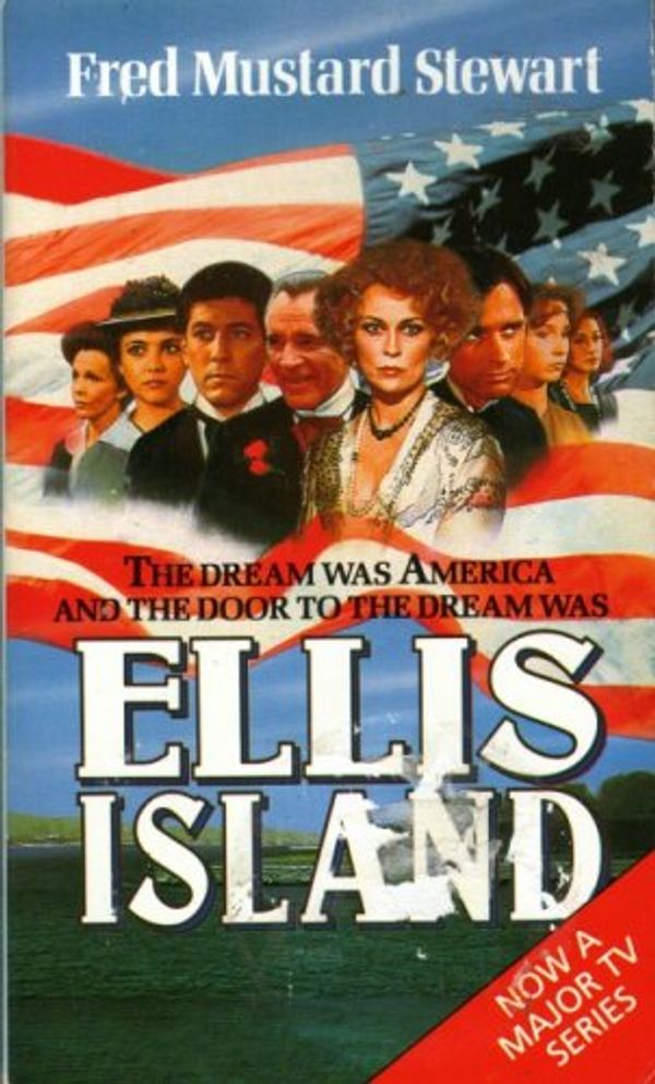 Cover Art for 9780552124348, ELLIS ISLAND (THE DREAM WAS AMERICA AND THE DOOR TO THE DREAM WAS ELLIS ISLAND) by Fred Mustard Stewart