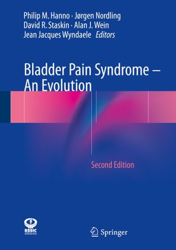 Cover Art for 9783319614496, Bladder Pain Syndrome - An Evolution by Alan J. Wein, David R. Staskin, Jean Jacques Wyndaele, Jørgen Nordling, Philip M. Hanno