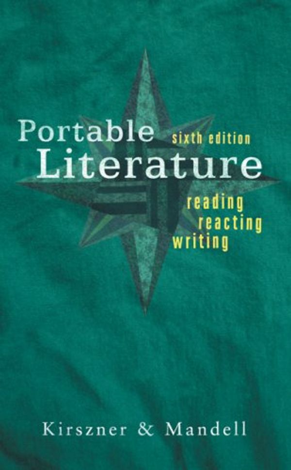 Cover Art for 9781413022810, Portable Literature: Reading, Reacting, Writing by Laurie G. Kirszner
