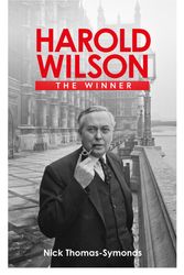 Cover Art for 9781474611954, Harold Wilson: The Biography by Nick Thomas-Symonds