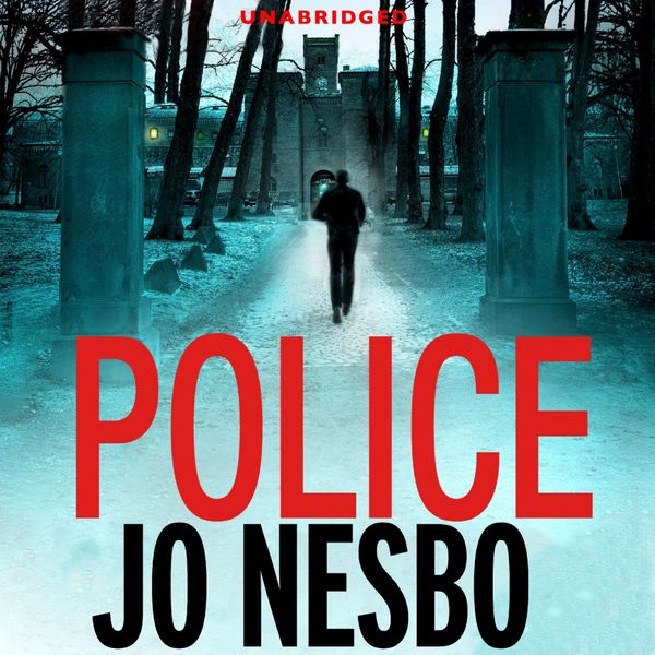 Cover Art for 9781448162321, Police: A Harry Hole thriller (Oslo Sequence 8) by Jo Nesbo, Sean Barrett