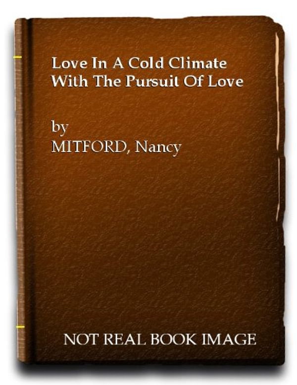 Cover Art for 9780241105108, Love in a Cold Climate by Nancy Mitford