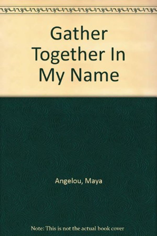 Cover Art for 9780553130928, Maya Angelou 4 Book Set; Gather Together in My Name, Poems, I Know Why the Caged Bird Sings, Singin' and Swingin' and Gettin' Merry Like Christmas (Collection of Maya Angelou books) by Angelou, Maya