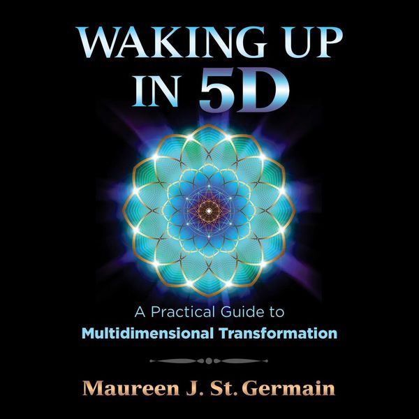 Cover Art for 9781644111055, Waking Up in 5D by Maureen J. St. Germain