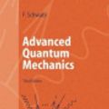 Cover Art for 9783540285281, Advanced Quantum Theory by Franz Schwabl, R Hilton, A Lahee