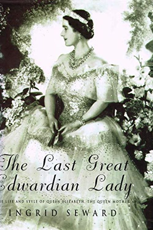 Cover Art for 9780712675611, The Last Great Edwardian Lady by Ingrid Seward