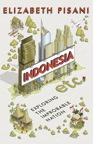 Cover Art for 9781847086549, Indonesia Etc. by Elizabeth Pisani
