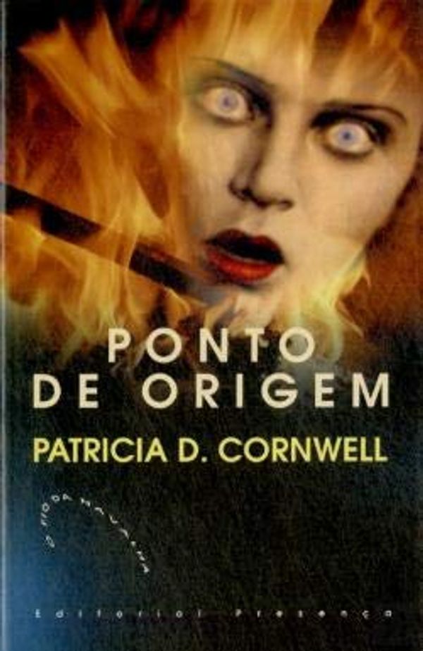 Cover Art for 9789722327237, PONTO DE ORIGEM by Patricia Cornwell