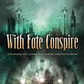 Cover Art for 9781429982030, With Fate Conspire by Marie Brennan