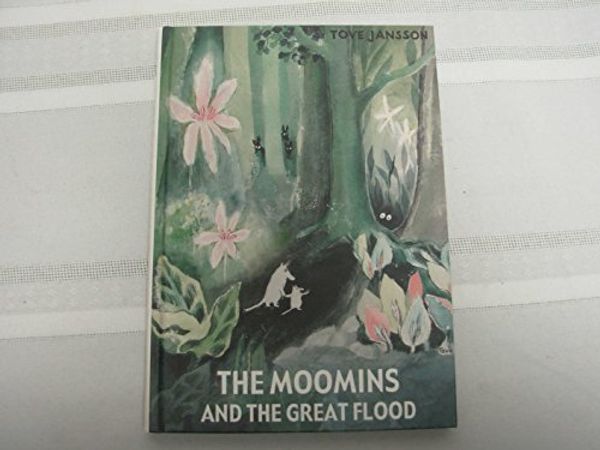 Cover Art for 9789515015501, The Moomins and the great flood by Tove Jansson