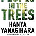 Cover Art for 9781509892990, People in the Trees by Hanya Yanagihara