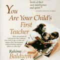 Cover Art for 9780890875193, You are Your Child's First Teacher by Rahima Baldwin