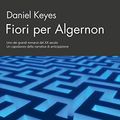 Cover Art for 9788850241910, Fiori per Algernon by Daniel Keyes