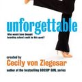 Cover Art for 9780755346684, Unforgettable: An It Girl Novel by Fiction