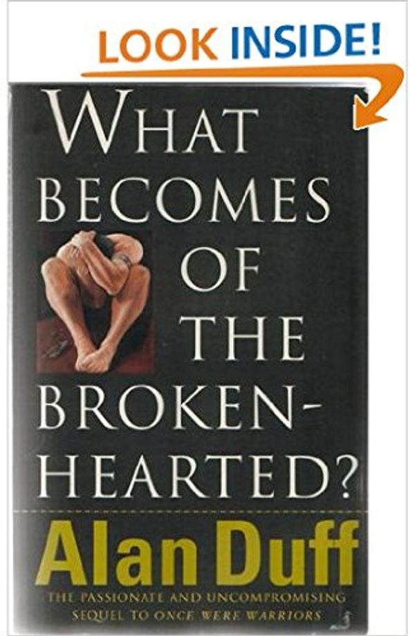 Cover Art for 9780091834203, What Becomes of the Broken Hearted by Alan Duff