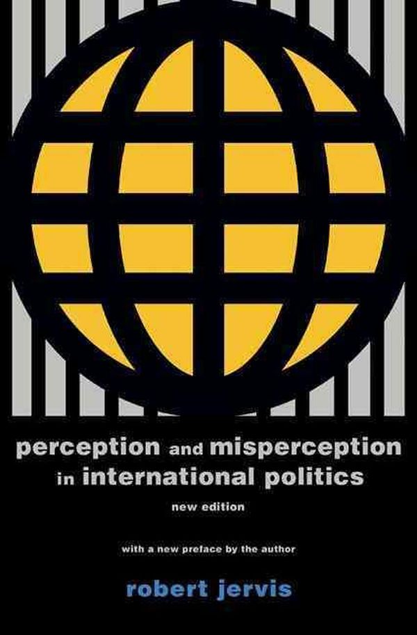 Cover Art for 9780691175850, Perception and Misperception in International PoliticsCenter for International Affairs, Harvard Unive... by Robert Jervis