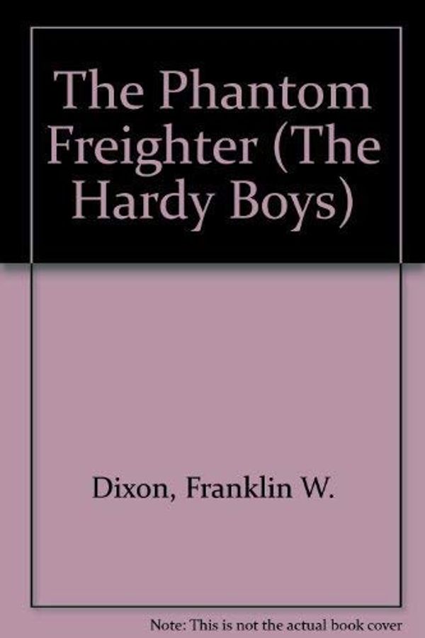 Cover Art for 9780448189260, The Phantom Freighter (Hardy Boys, Book 26) by Franklin W. Dixon