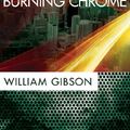 Cover Art for 9781455857999, Burning Chrome: Library Edition by William Gibson