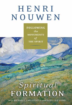 Cover Art for 9780061995507, Spiritual Formation by Henri J. M. Nouwen