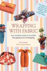Cover Art for 9784805313145, Wrapping with Fabric: Your Complete Guide to Furoshiki-The Japanese Art of Wrapping by Etsuko Yamada