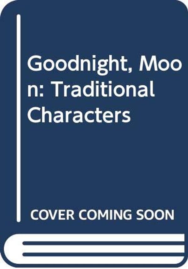 Cover Art for 9789577623201, Goodnight, Moon: Traditional Characters by Margaret Wise Brown