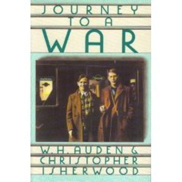 Cover Art for 9781557783288, Journey to a War by Auden, W. H., Isherwood, Christopher